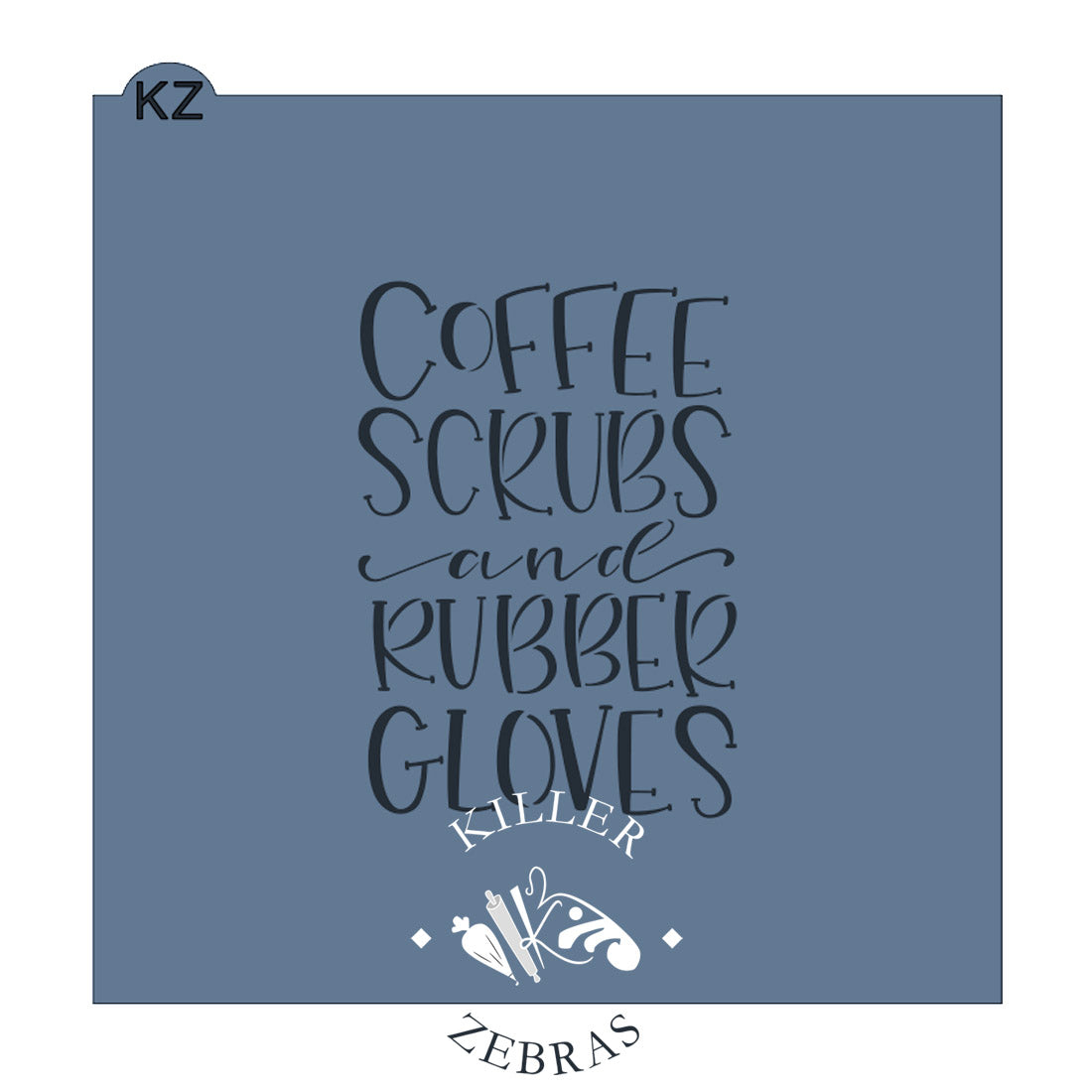 5.5 x 5.5 Stencil Coffee Scrubs and Rubber Gloves Stencil