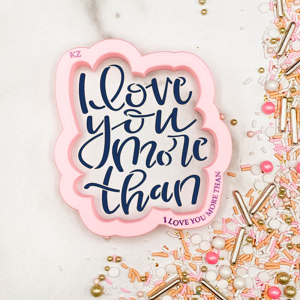 Cookie Cutters I Love You More Than Hand Lettered