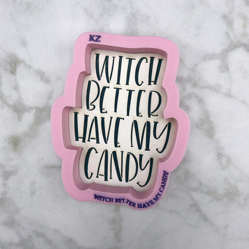Cookie Cutters Witch Better Have My Candy Hand Lettered